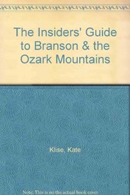 The Insiders' Guide to Branson  the Ozark Mountains (The Insiders' guide)