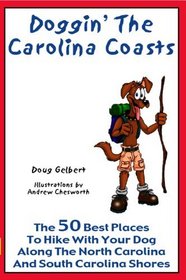 Doggin' The Carolina Coasts: The 50 Best Places To Hike With Your Dog Along The North Carolina And South Carolina Shores