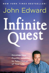 Infinite Quest: Develop Your Psychic Intuition to Take Charge of Your Life