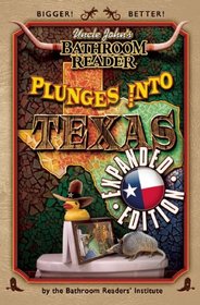 Uncle John's Bathroom Reader Plunges into Texas Bigger and Better!