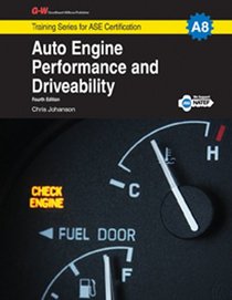 Auto Engine Performance & Driveability, A8 (G-W Training Series for Ase Certification)
