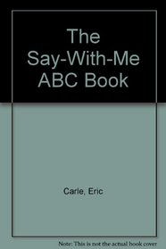 The Say-With-Me ABC Book