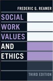 Social Work Values And Ethics (Foundations of Social Work Knowledge)