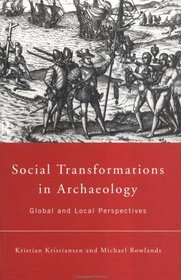 Social Transformations in Archaeology: Global and Local Perspectives (Material Cultures)