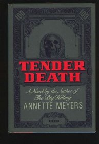 Tender Death (Smith & Wetzon, Bk 2)