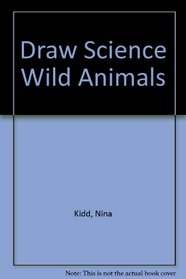 Draw Science Wild Animals