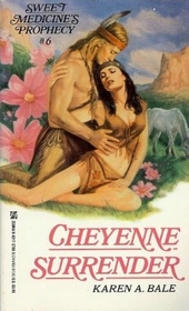 Cheyenne Surrender (Sweet Medicine's Prophecy, No 6)