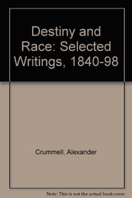 Destiny and Race: Selected Writings, 1840-1898