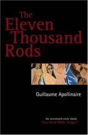 The Eleven Thousand Rods: The Uncensored Erotic Classic, Les Onze Mille Verges