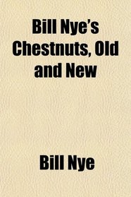 Bill Nye's Chestnuts, Old and New