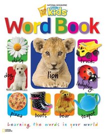 National Geographic Little Kids Word Book: Learning the Words in Your World