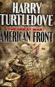 The Great Wars: American Front (AUDIOBOOK) [CD] (The Great War series, Book 1)