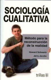 Sociologia Cualitativa: Metodo Para La Reconstruccion De La Realidad (Spanish Edition)