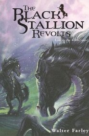 The Black Stallion Revolts (Black Stallion, Bk 9)