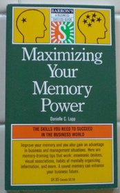 Maximizing Your Memory Power (Barron's a Business Success Series)