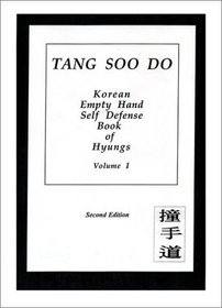 Tang Soo Do Korean Empty Hand Self Defense Book of Hyung Volume I