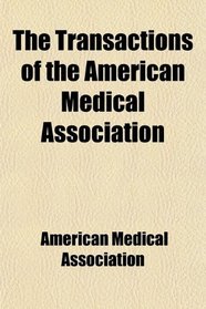 The Transactions of the American Medical Association
