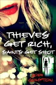 Thieves Get Rich, Saints Get Shot (Hailey Cain, Bk 2)