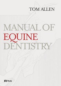 Manual of Equine Dentistry