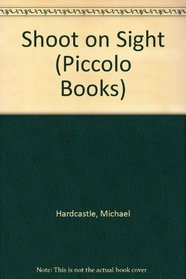 Shoot on Sight (Piccolo Books)