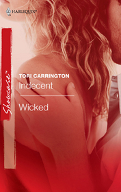 Indecent / Wicked (Harlequin Showcase, No 9)