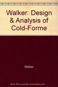 Walker: Design & Analysis of Cold-Forme