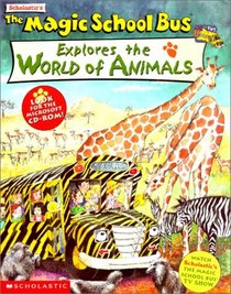 The Magic School Bus Explores the World of Animals (Magic School Bus (Paperback))