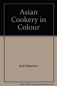 Asian Cookery in Colour