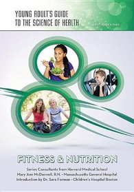 Fitness & Nutrition (Young Adult's Guide to the Science of Health)