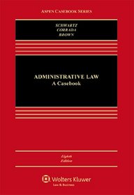 Administrative Law: A Casebook (Aspen Casebook)