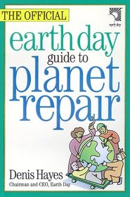 The Official Earth Day Guide to Planet Repair