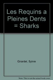 Les Requins a Pleines Dents = Sharks