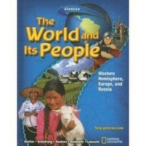 The World and Its People ~ Western Hemisphere, Europe, and Russia (Glencoe Student Edition)