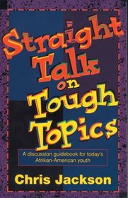 Straight Talk on Tough Topics