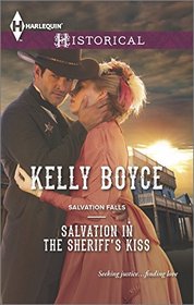 Salvation in the Sheriff's Kiss (Salvation Falls, Bk 2) (Harlequin Historical, No 1219)