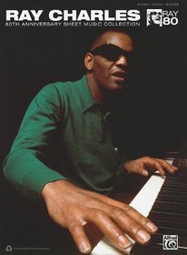 The Ray Charles 80th Anniversary Sheet Music Collection: Piano/Vocal/Guitar