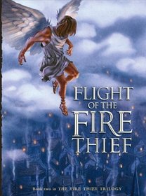 Flight of the Fire Thief (The Fire Thief)