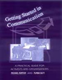 Getting Started in Communication: A Practical Guide for Activists and Organisations
