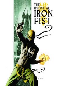 Immortal Iron Fist By Matt Fraction, Ed Brubaker & David Aja Omnibus HC