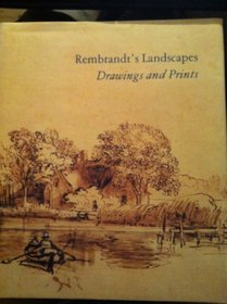 Rembrandt's Landscapes: Drawings and Prints