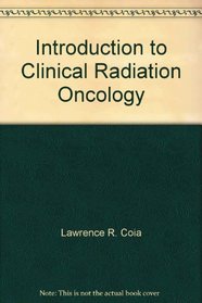 Introduction to Clinical Radiation Oncology