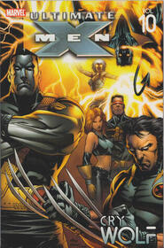 Ultimate X-Men, Vol 10: Cry Wolf