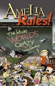 Amelia Rules!, Volume 1: The Whole World's Crazy