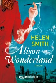 Alison Wonderland: Roman (German Edition)