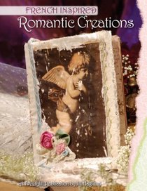 French Inspired Romantic Creations