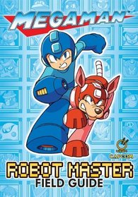 Mega Man: Robot Master Field Guide