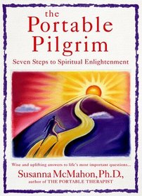 The Portable Pilgrim : Seven Steps to Spiritual Enlightenment