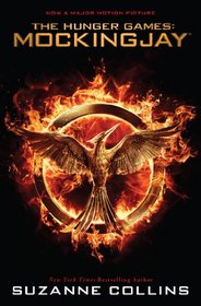 Mockingjay (The Final Book of the Hunger Games): Movie Tie-in Edition