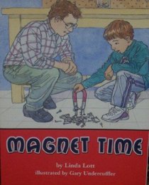 Magnet Time (Physical Science: Making Things Move)
