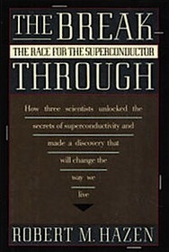 The Breakthrough: The Race for the Superconductor